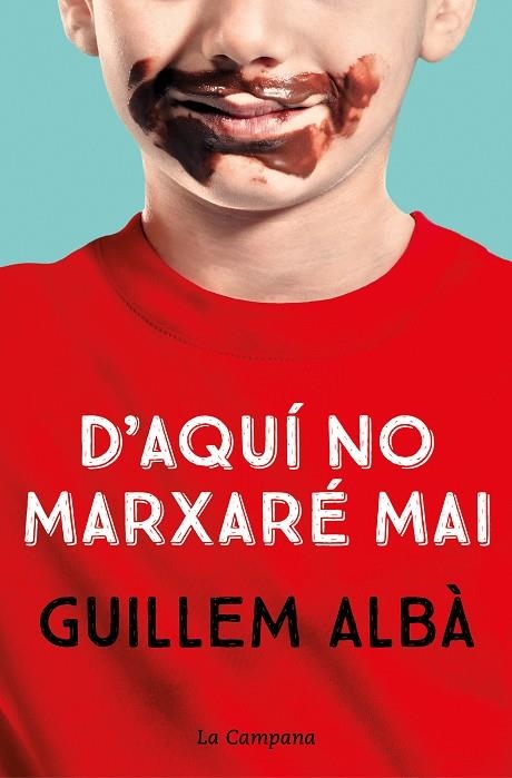 D'AQUÍ NO MARXARÉ MAI | 9788418226755 | ALBÀ, GUILLEM | Llibreria Online de Banyoles | Comprar llibres en català i castellà online