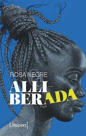 ALLIBERADA | 9788418887581 | NEGRE COSTA, ROSA | Llibreria Online de Banyoles | Comprar llibres en català i castellà online