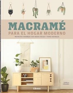 MACRAME PARA EL HOGAR MODERNO | 9788411540001 | STRAMBIO, ISABELLA | Llibreria Online de Banyoles | Comprar llibres en català i castellà online