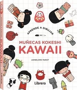 KAWAII MUÑECAS KOKESHI | 9789072267504 | PAROT, ANNELORE | Llibreria Online de Banyoles | Comprar llibres en català i castellà online