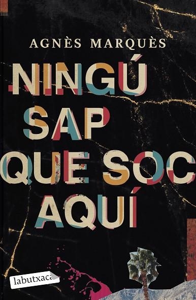 NINGÚ SAP QUE SOC AQUÍ | 9788419107527 | MARQUÈS, AGNÈS | Llibreria Online de Banyoles | Comprar llibres en català i castellà online