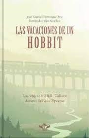 VACACIONES DE UN HOBBIT, LAS | 9788419343444 | FERRÁNDEZ BRU, JOSÉ MANUEL/FRÍAS SÁNCHEZ, FERNANDO | Llibreria L'Altell - Llibreria Online de Banyoles | Comprar llibres en català i castellà online - Llibreria de Girona