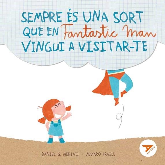 SEMPRE ÉS UNA SORT QUE EN FANTASTIC MAN VINGUI A VISITAR-TE | 9788447949281 | GÓMEZ MERINO, DANIEL | Llibreria Online de Banyoles | Comprar llibres en català i castellà online