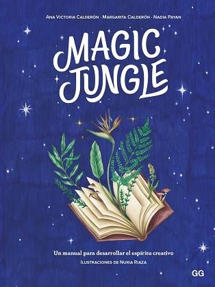 MAGIC JUNGLE | 9788425233470 | CALDERÓN, ANA VICTORIA/CALDERÓN, MARGARITA/PAYAN, NADIA | Llibreria Online de Banyoles | Comprar llibres en català i castellà online