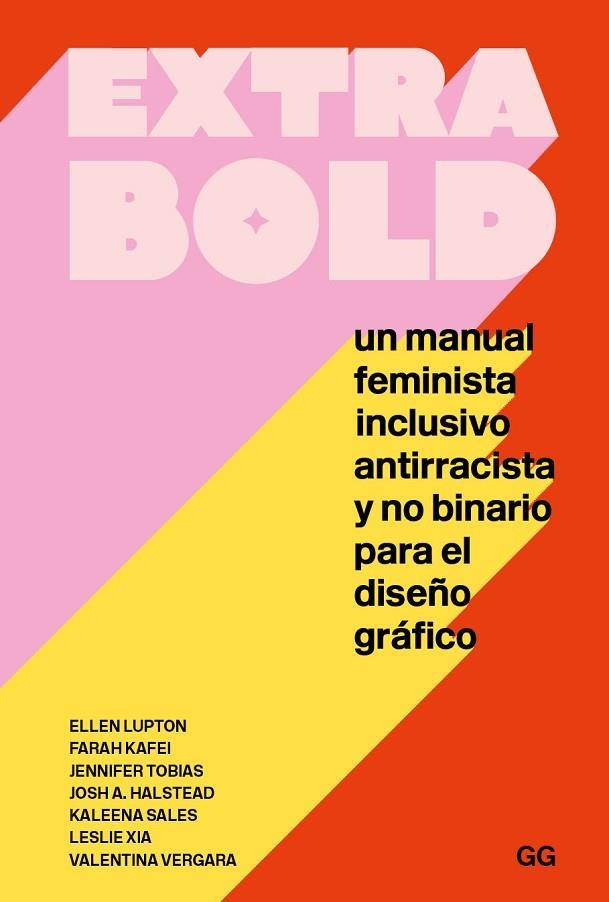 EXTRA BOLD | 9788425233777 | LUPTON, ELLEN/KAFEI, FARAH/TOBIAS, JENNIFER/HALSTEAD, JOSH A./SALES, KALEENA/XIA, LESLIE/VERGARA, VA | Llibreria Online de Banyoles | Comprar llibres en català i castellà online