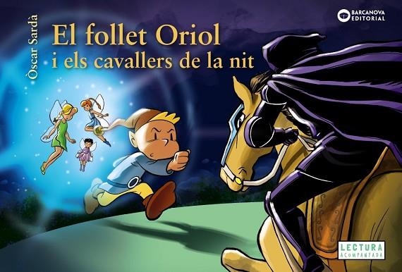 FOLLET ORIOL I ELS CAVALLERS DE LA NIT, EL | 9788448959487 | SARDÀ, ÒSCAR | Llibreria Online de Banyoles | Comprar llibres en català i castellà online