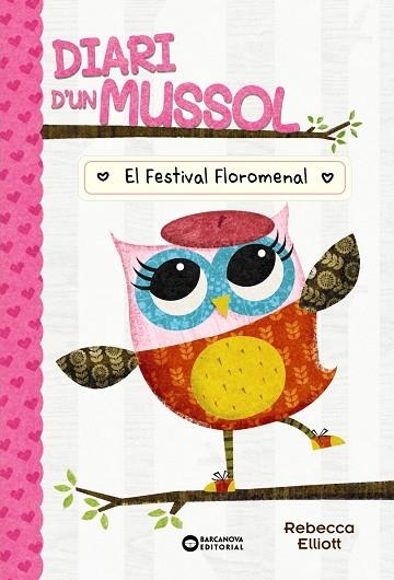 DIARI D'UN MUSSOL. EL FESTIVAL FLOROMENAL | 9788448959869 | ELLIOT, REBECCA | Llibreria Online de Banyoles | Comprar llibres en català i castellà online