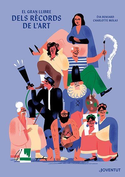 GRAN LLIBRE DELS RÈCORDS DE L'ART, EL | 9788426147998 | BENSARD, ÉVA | Llibreria Online de Banyoles | Comprar llibres en català i castellà online