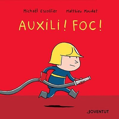 AUXILI! FOC! | 9788426148209 | ESCOFFIER, MICHAËL | Llibreria Online de Banyoles | Comprar llibres en català i castellà online