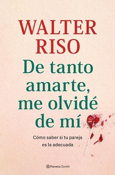 DE TANTO AMARTE, ME OLVIDÉ DE MÍ | 9788408269809 | RISO, WALTER | Llibreria L'Altell - Llibreria Online de Banyoles | Comprar llibres en català i castellà online - Llibreria de Girona