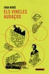 VINCLES AUDAÇOS, ELS | 9788419719072 | MIRÓ, IVAN | Llibreria Online de Banyoles | Comprar llibres en català i castellà online