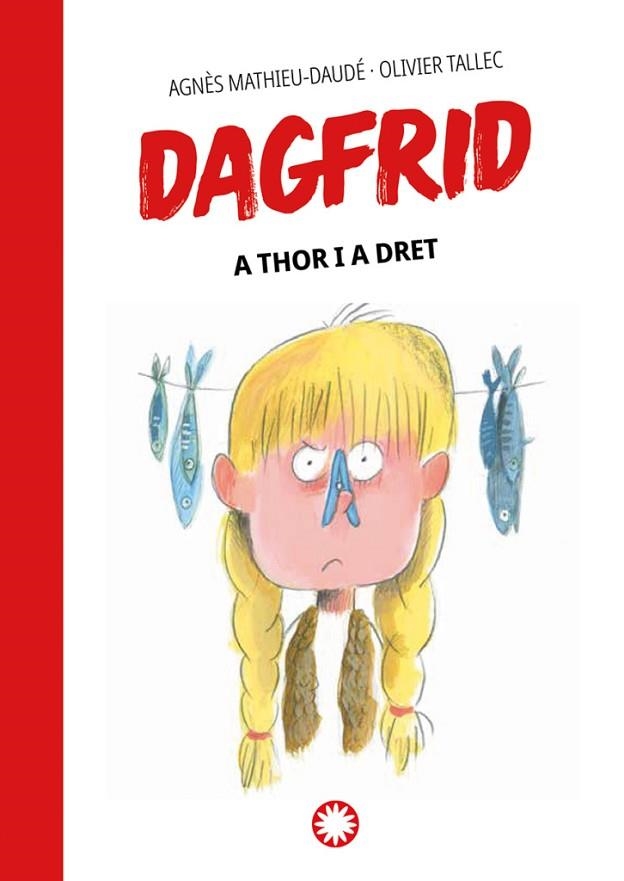 DAGFRID 2: A THOR I A DRET | 9788419401069 | MATHIEU-DAUDÉ, AGNÈS / TALLEC, OLIVIER | Llibreria Online de Banyoles | Comprar llibres en català i castellà online