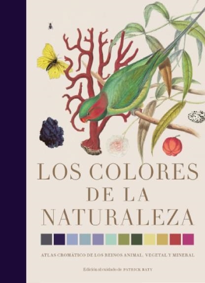 COLORES DE LA NATURALEZA, LOS | 9788412386172 | BATY, PATRICK | Llibreria Online de Banyoles | Comprar llibres en català i castellà online