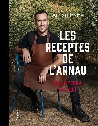 RECEPTES DE L'ARNAU, LES | 9788466430289 | PARIS MASIP, ARNAU | Llibreria Online de Banyoles | Comprar llibres en català i castellà online