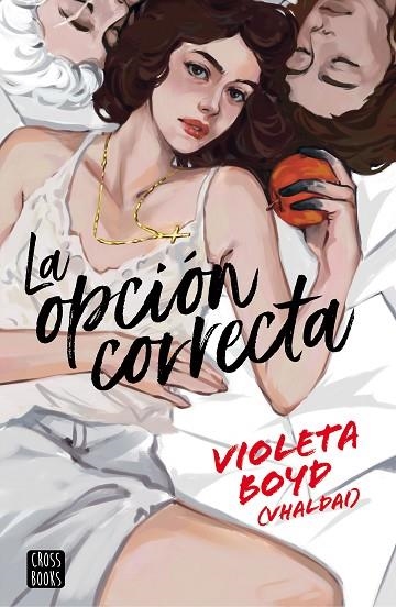 LA OPCIÓN CORRECTA | 9788408267553 | BOYD, VIOLETA | Llibreria Online de Banyoles | Comprar llibres en català i castellà online