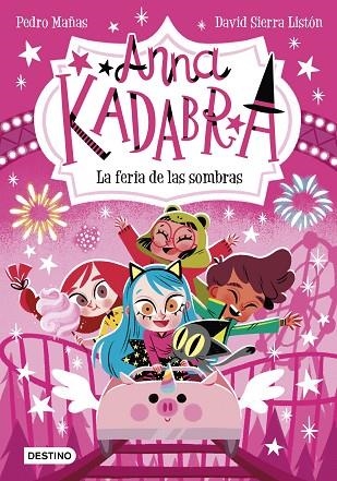 ANNA KADABRA 11. LA FERIA DE LAS SOMBRAS | 9788408269038 | MAÑAS, PEDRO | Llibreria Online de Banyoles | Comprar llibres en català i castellà online