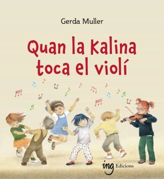 QUAN LA KALINA TOCA EL VIOLÍ | 9788412513721 | MULLER, GERDA | Llibreria Online de Banyoles | Comprar llibres en català i castellà online