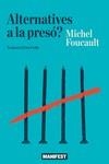 ALTERNATIVES A LA PRESÓ? | 9788419719058 | FOUCAULT, MICHEL | Llibreria Online de Banyoles | Comprar llibres en català i castellà online