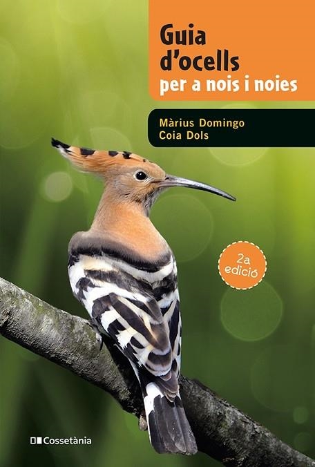 GUIA D'OCELLS PER A NOIS I NOIES | 9788413562025 | DOLS CAMPANERA, COIA/DOMINGO DE PEDRO, MÀRIUS | Llibreria Online de Banyoles | Comprar llibres en català i castellà online