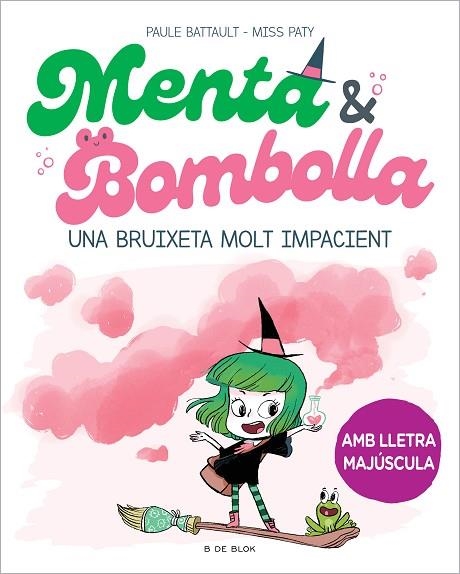 BRUIXETA MOLT IMPACIENT, UNA | 9788419378712 | BATTAULT, PAULE/MISS PATY | Llibreria Online de Banyoles | Comprar llibres en català i castellà online