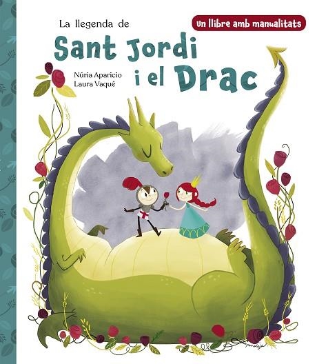 LA LLEGENDA DE SANT JORDI I EL DRAC | 9788448865290 | VAQUÉ, LAURA/APARICIO, NÚRIA | Llibreria L'Altell - Llibreria Online de Banyoles | Comprar llibres en català i castellà online - Llibreria de Girona