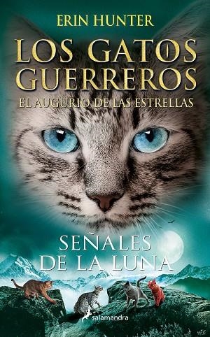 LOS GATOS GUERREROS | EL AUGURIO DE LAS ESTRELLAS 4 - SEÑALES DE LA LUNA | 9788418797392 | HUNTER, ERIN | Llibreria Online de Banyoles | Comprar llibres en català i castellà online