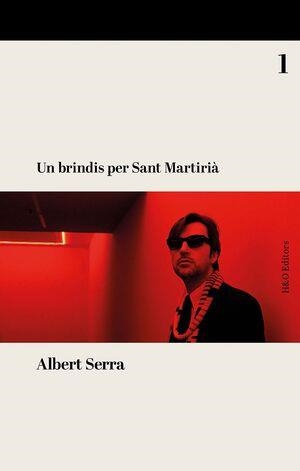 UN BRINDIS PER SANT MARTIRIÀ | 9788412626254 | SERRA, ALBERT | Llibreria Online de Banyoles | Comprar llibres en català i castellà online