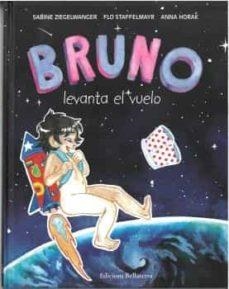 BRUNO ALÇA EL VOL | 9788418723612 | ZIEGELWANGER, SABINE/STAFFELMAYR, FLO/HORAK, ANNA | Llibreria Online de Banyoles | Comprar llibres en català i castellà online