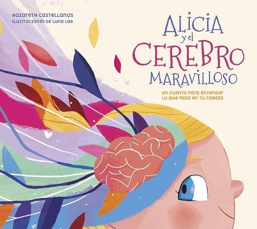 ALICIA Y EL CEREBRO MARAVILLOSO | 9788448859855 | CASTELLANOS, NAZARETH | Llibreria Online de Banyoles | Comprar llibres en català i castellà online