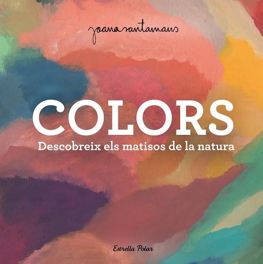 COLORS | 9788413893983 | SANTAMANS, JOANA | Llibreria Online de Banyoles | Comprar llibres en català i castellà online