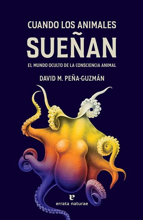 CUANDO LOS ANIMALES SUEÑAN | 9788419158321 | PEÑA-GUZMÁN, DAVID M. | Llibreria Online de Banyoles | Comprar llibres en català i castellà online