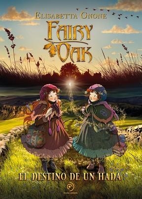 FAIRY OAK. EL DESTINO DE UN HADA | 9788419521354 | GNONE, ELISABETTA | Llibreria L'Altell - Llibreria Online de Banyoles | Comprar llibres en català i castellà online - Llibreria de Girona