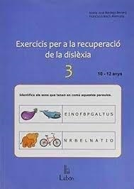 EXERCICIS PER A LA RECUPERACIÓ DE LA DISLÈXIA 3 | 9788492785643 | BERDEJO BENEDÍ, Mª JOSÉ/BACH ALEMANY, FRANCISCA | Llibreria Online de Banyoles | Comprar llibres en català i castellà online