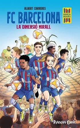 FC BARCELONA. LA DIMENSIÓ MIRALL | 9788411408004 | CARRERES, ALBERT | Llibreria Online de Banyoles | Comprar llibres en català i castellà online