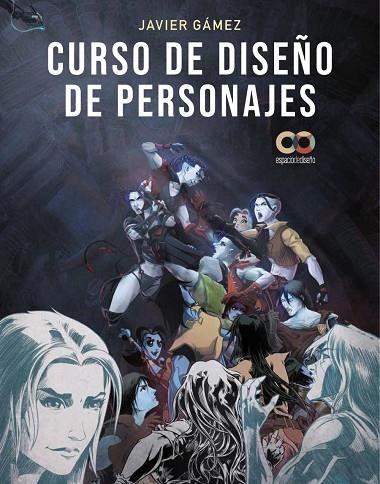 CURSO DE DISEÑO DE PERSONAJES | 9788441547711 | GÁMEZ GÁMEZ, JAVIER | Llibreria Online de Banyoles | Comprar llibres en català i castellà online