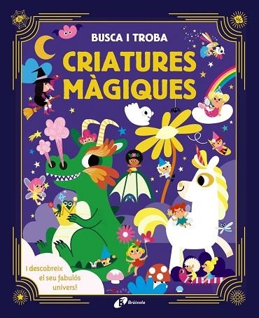 BUSCA I TROBA. CRIATURES MÀGIQUES | 9788413492285 | MEYER, AURORE | Llibreria Online de Banyoles | Comprar llibres en català i castellà online