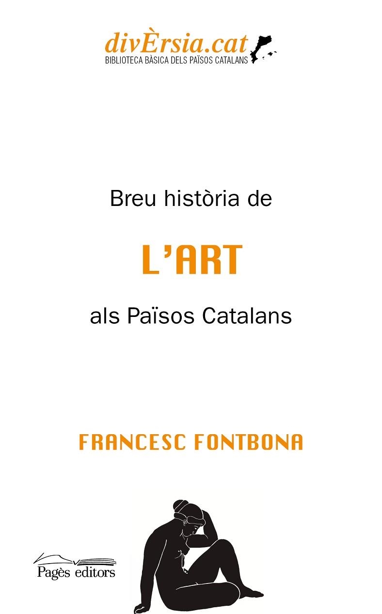 BREU HISTÒRIA DE L'ART ALS PAÏSOS CATALANS | 9788413033440 | FONTBONA DE VALLESCAR, FRANCESC | Llibreria Online de Banyoles | Comprar llibres en català i castellà online