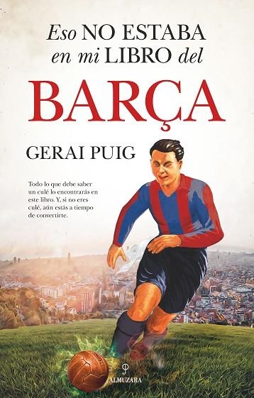 ESO NO ESTABA EN MI LIBRO DEL BARÇA | 9788411316477 | PUIG, GERAI | Llibreria Online de Banyoles | Comprar llibres en català i castellà online