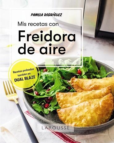 MIS RECETAS CON FREIDORA DE AIRE | 9788419436580 | RODRÍGUEZ RODRÍGUEZ, PAMELA | Llibreria Online de Banyoles | Comprar llibres en català i castellà online