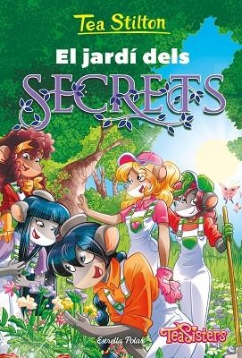 EL JARDÍ DELS SECRETS | 9788413894942 | STILTON, TEA | Llibreria L'Altell - Llibreria Online de Banyoles | Comprar llibres en català i castellà online - Llibreria de Girona