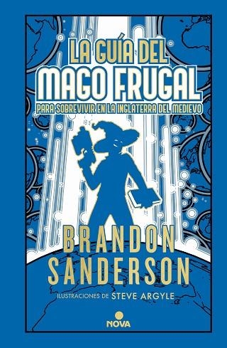 LA GUÍA DEL MAGO FRUGAL PARA SOBREVIVIR EN LA INGLATERRA DEL MEDIEVO (NOVELA SEC | 9788418037900 | SANDERSON, BRANDON | Llibreria L'Altell - Llibreria Online de Banyoles | Comprar llibres en català i castellà online - Llibreria de Girona