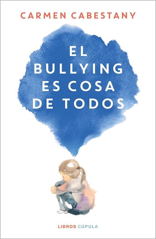 EL BULLYING ES COSA DE TODOS | 9788448034108 | CABESTANY, CARMEN | Llibreria Online de Banyoles | Comprar llibres en català i castellà online