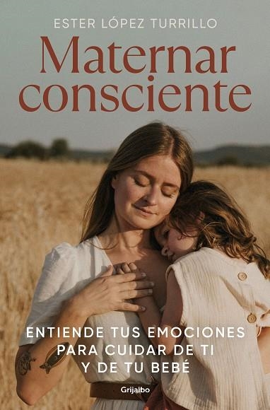 MATERNAR CONSCIENTE | 9788425363672 | LÓPEZ TURRILLO, ESTER | Llibreria Online de Banyoles | Comprar llibres en català i castellà online