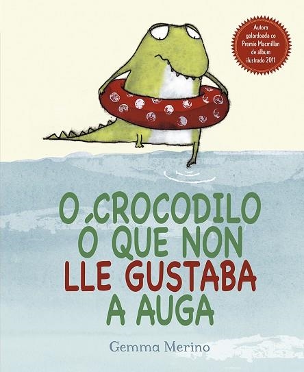 O´CROCODILO  Ó QUE NON LLE GUSTABA A AGUA | 9788491452386 | MERINO, GEMMA | Llibreria Online de Banyoles | Comprar llibres en català i castellà online