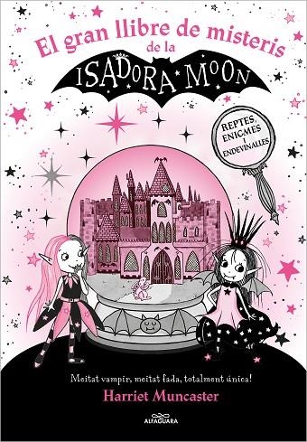 GRAN LLIBRE DE MISTERIS DE LA ISADORA MOON, EL | 9788419507327 | MUNCASTER, HARRIET | Llibreria L'Altell - Llibreria Online de Banyoles | Comprar llibres en català i castellà online - Llibreria de Girona