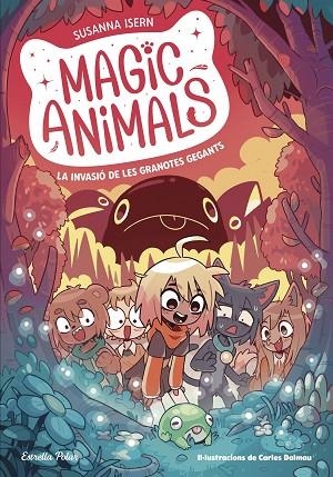 MAGIC ANIMALS 2. LA INVASIÓ DE LES GRANOTES GEGANTS | 9788413895345 | ISERN, SUSANNA/TORRAS DALMAU, CARLES | Llibreria L'Altell - Llibreria Online de Banyoles | Comprar llibres en català i castellà online - Llibreria de Girona