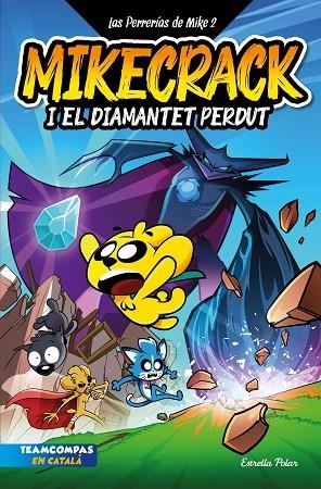 PERRERÍAS DE MIKE 2, LAS. MIKECRACK I EL DIAMANTET PERDUT | 9788413895284 | MIKECRACK | Llibreria Online de Banyoles | Comprar llibres en català i castellà online