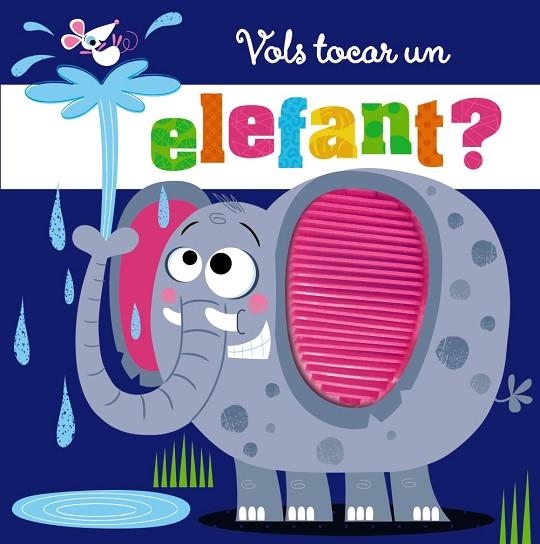 VOLS TOCAR UN ELEFANT? | 9788413492100 | VARIOS AUTORES | Llibreria Online de Banyoles | Comprar llibres en català i castellà online