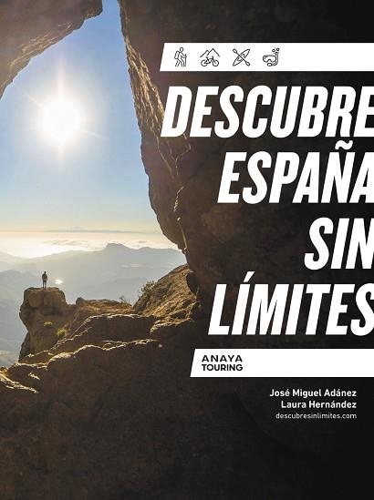 DESCUBRE ESPAÑA SIN LÍMITES | 9788491586555 | ADÁNEZ SORO, JOSÉ MIGUEL/HERNÁNDEZ ZAMORANO, LAURA | Llibreria Online de Banyoles | Comprar llibres en català i castellà online