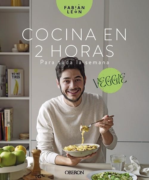 COCINA EN 2 HORAS PARA TODA LA SEMANA. VEGGIE | 9788441547629 | LEÓN, FABIÁN | Llibreria Online de Banyoles | Comprar llibres en català i castellà online